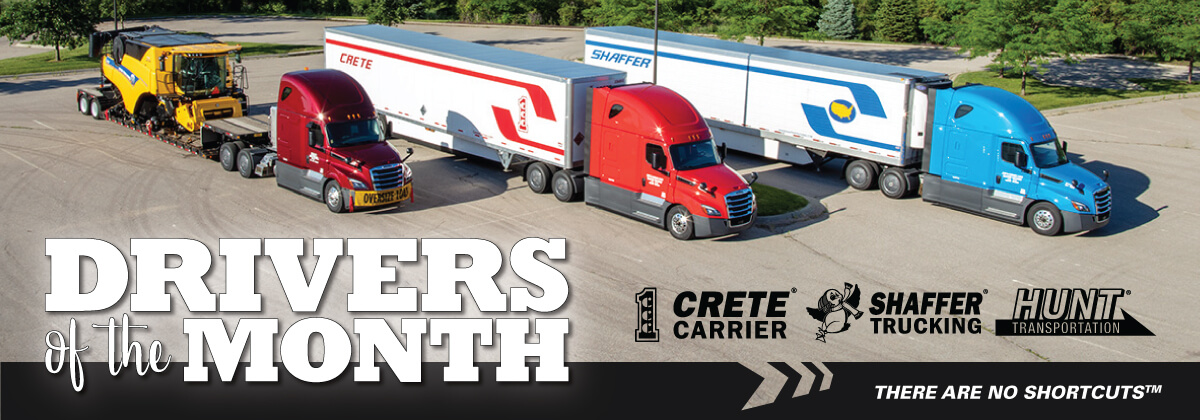 Drivers of the Month - Crete Carrier, Shaffer Trucking, and Hunt Transportation