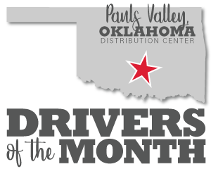 Pauls Valley, Oklahoma Distribution Center Drivers of the Month